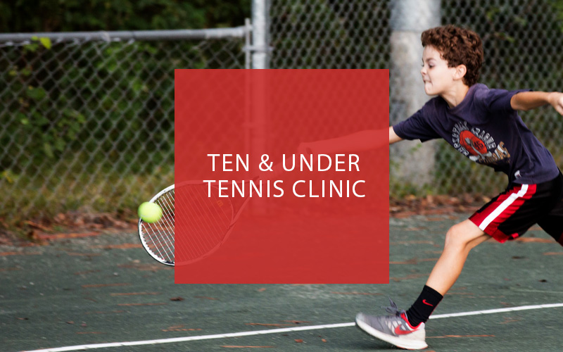 Ten & Under Tennis  Clinic